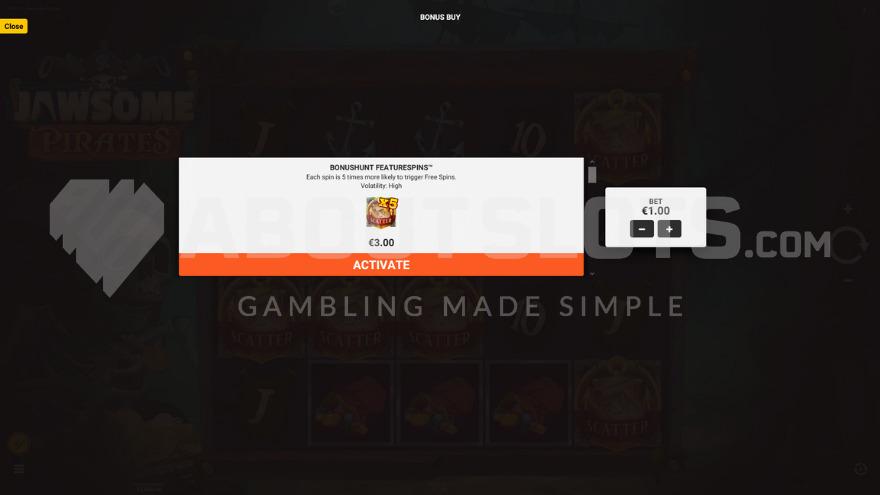 Feature Buy with an option to activate Bonushunt Featurespins for a cost of 3X the bet.