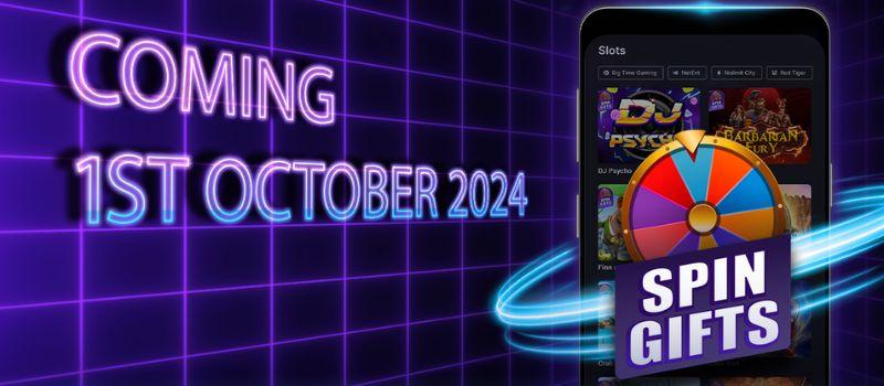 Evolution news SpinGifts coming 1st october 2024