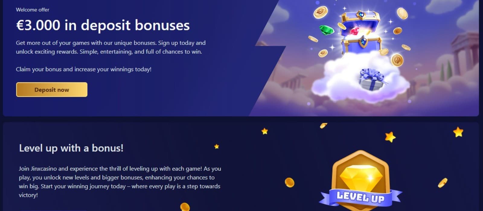 The promotions section of Jinx Casino offers bonuses, such as the welcome bonus and a level up bonus.