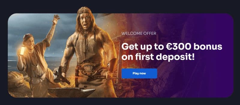 The welcome offer at JustWOW where you get 300 EUR on your first deposit.