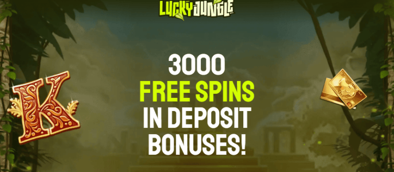 Lucky Jungle Casino: welcome bonus offering up to 3,000 free spins.