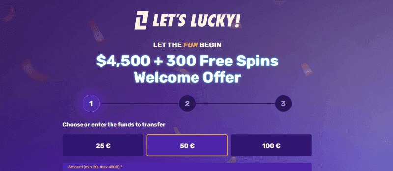 LetsLucky 4500 euros welcome package, including 300 free spins.